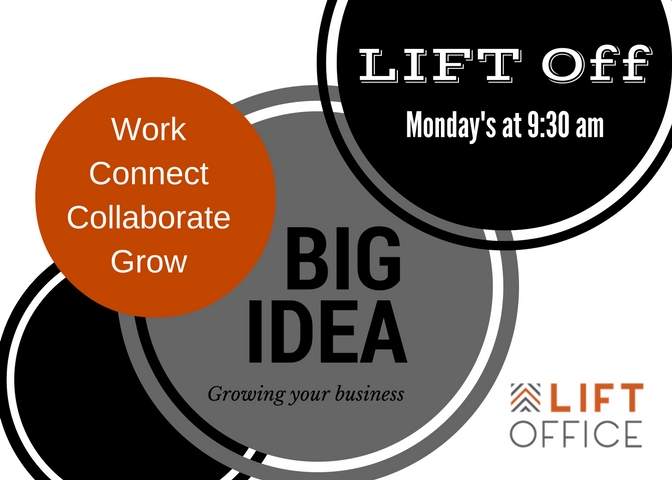Monday LIFT Off - The Big Idea